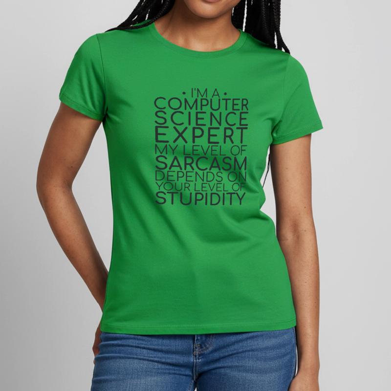 "Computer Science Expert Sarcasm | Computer Science" Women's T-Shirt