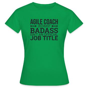 « Coach Agile Badass | Agile » - T-shirt Femme - vert - Devant - AI Model Female 172 dark (172cm)