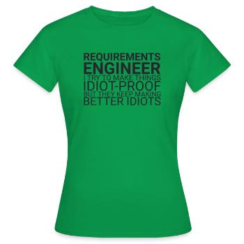 "Requirements Engineer Idiot | Engineering" - Women's T-Shirt - kelly green - Front - AI Model Female 172 dark (172cm)
