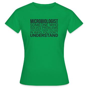 "Microbiologist Problem | Mikrobiologie" - Frauen T-Shirt - Kelly Green - Vorne - AI Model Female 172 dark (172cm)