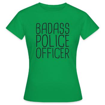 « L’officier de police Badass | Police » - T-shirt Femme - vert - Devant - AI Model Female 172 dark (172cm)