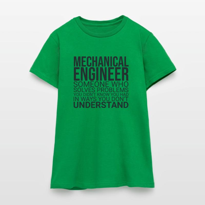 "Mechanical Engineer Problem | Mechanical engineering" Women's T-Shirt
