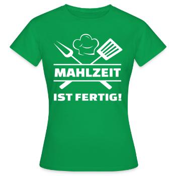 Mahlzeit ist fertig - Frauen T-Shirt - Kelly Green - Vorne - AI Model Female 172 dark (172cm)
