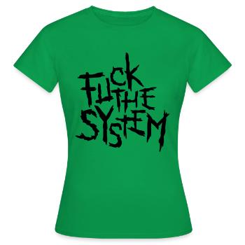 fuck the system - Women's T-Shirt - kelly green - Front - AI Model Female 172 dark (172cm)