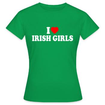 I love irish girls - T-shirt Femme - vert - Devant - AI Model Female 172 dark (172cm)