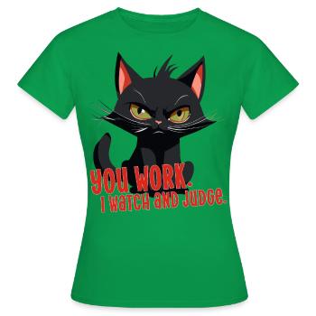 Chat drôle tu travailles Je regarde et juge chat en colère - T-shirt Femme - vert - Devant - AI Model Female 172 dark (172cm)