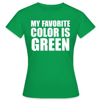 My Favorite Color Is Green - Women's T-Shirt - kelly green - Front - AI Model Female 172 dark (172cm)