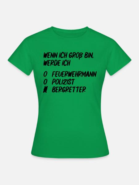 Wenn ich groß bin, werde ich Bergretter - Frauen T-Shirt - Kelly Green