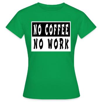 present birthday present coffeebean tired morning - Women's T-Shirt - kelly green - Front - AI Model Female 172 dark (172cm)