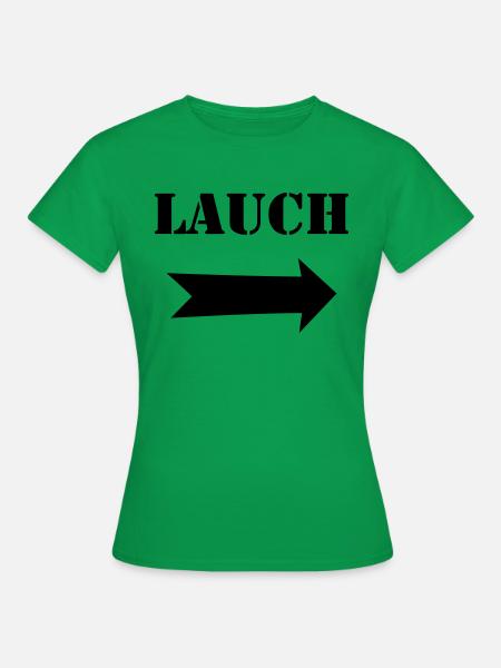 Lauch - Frauen T-Shirt - Kelly Green