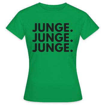 Junge Junge Junge lustiges Statement Kranplätze - Frauen T-Shirt - Kelly Green - Vorne - AI Model Female 172 dark (172cm)