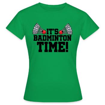 It's Badminton Time Graphic Badminton Player Shutt - Frauen T-Shirt - Kelly Green - Vorne - AI Model Female 172 dark (172cm)