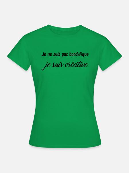 Je ne suis pas bordelique, je suis creative - T-shirt Femme - vert