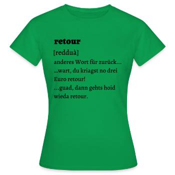 Retour Erklärung - bayrisch - Frauen T-Shirt - Kelly Green - Vorne - AI Model Female 172 dark (172cm)