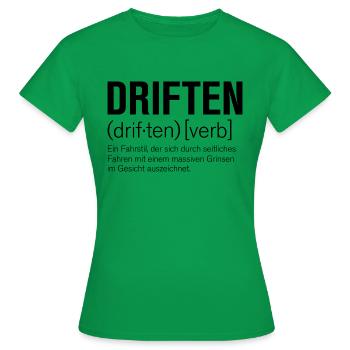 Driften - Frauen T-Shirt - Kelly Green - Vorne - AI Model Female 172 dark (172cm)
