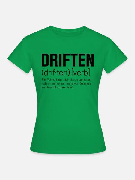 Driften - Frauen T-Shirt - Kelly Green