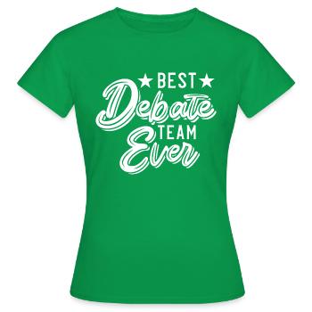 Debattieren Debatte Argumentieren - Frauen T-Shirt - Kelly Green - Vorne - AI Model Female 172 dark (172cm)