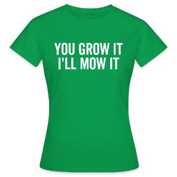Tu le cultives, je vais le tondre - T-shirt Femme - vert - Devant - AI Model Female 172 dark (172cm)