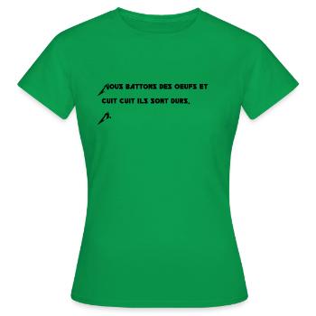 Nous battons des oeufs - T-shirt Femme - vert - Devant - AI Model Female 172 dark (172cm)