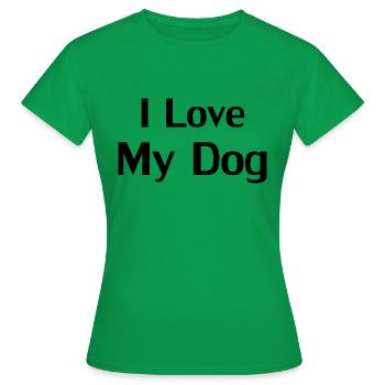 Dog Hund - Frauen T-Shirt - Kelly Green - Vorne - AI Model Female 172 dark (172cm)