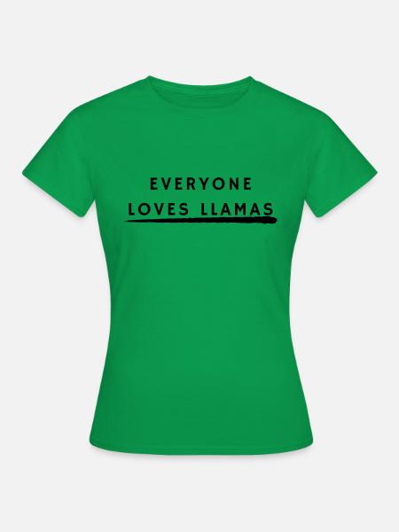Everyone love llamas - Women's T-Shirt - kelly green