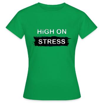 Élevé sur le stress - T-shirt Femme - vert - Devant - AI Model Female 172 dark (172cm)
