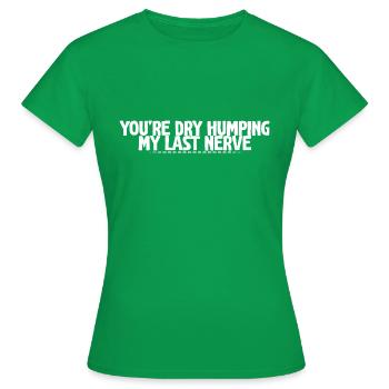 Tu es à sec en train de fredonner mon dernier nerf 4 - T-shirt Femme - vert - Devant - AI Model Female 172 dark (172cm)