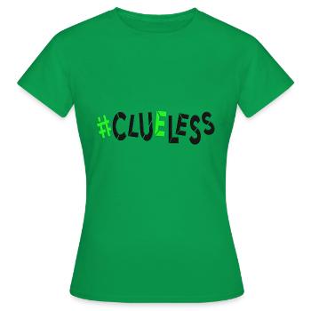 #clueless pas de plan sans idées désemparées au hasard - T-shirt Femme - vert - Devant - AI Model Female 172 dark (172cm)
