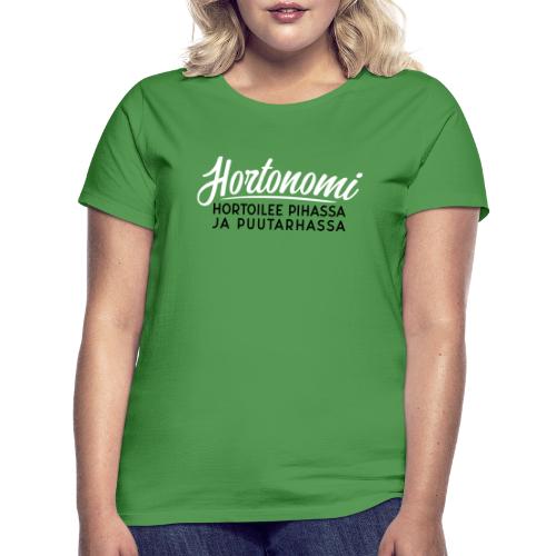 Hortononomi hortoilee pihassa ja puutarhassa - Naisten t-paita