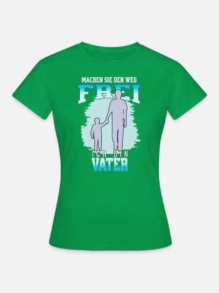 Vater hat es Eilig - Frauen T-Shirt - Kelly Green