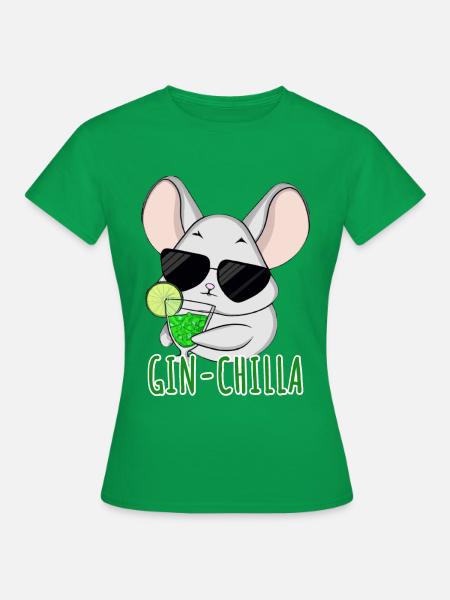 Gin- Chinchilla Gin - Frauen T-Shirt - Kelly Green