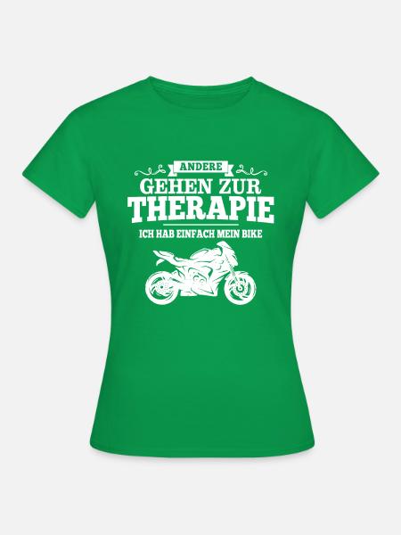 Ich Brauche Keine Therapie Habe Mein Motorrad - Frauen T-Shirt - Kelly Green