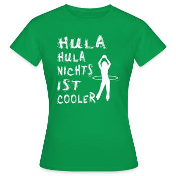 Hula Hula nichts ist cooler - Frauen T-Shirt - Kelly Green - Vorne - AI Model Female 172 dark (172cm)