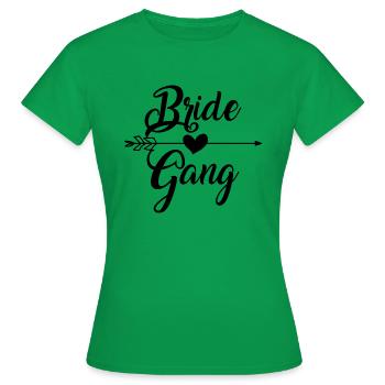 Bride Gang , JGA, Braut Crew, Team, Jungesellinen - Frauen T-Shirt - Kelly Green - Vorne - AI Model Female 172 dark (172cm)