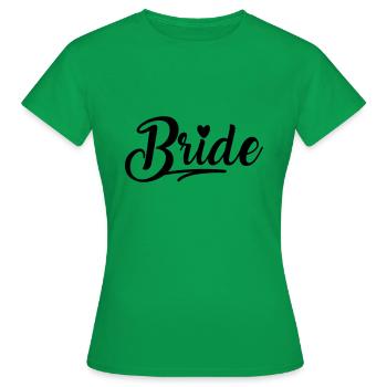 Bride, Braut, Heiraten, Abschied, JGA - Frauen T-Shirt - Kelly Green - Vorne - AI Model Female 172 dark (172cm)
