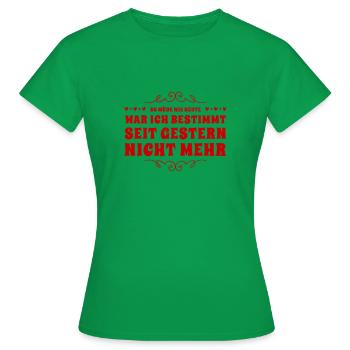 selten war ich so müde - Frauen T-Shirt - Kelly Green - Vorne - AI Model Female 172 dark (172cm)