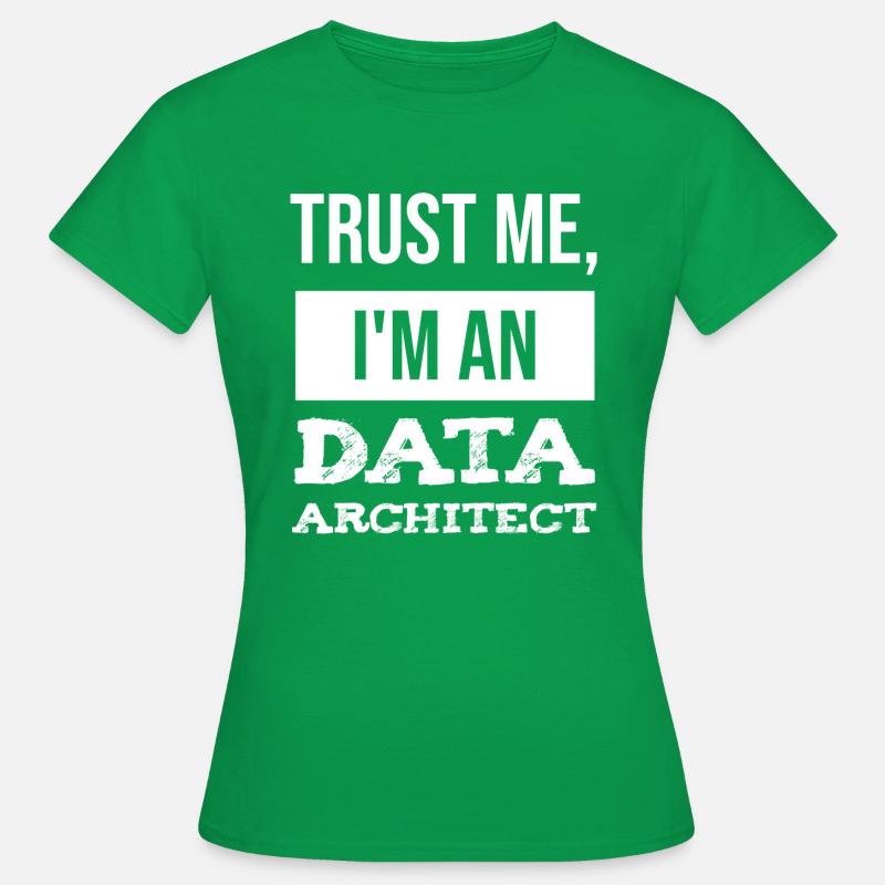 Architecte de données Technicien de données Informatique - T-shirt Femme - vert
