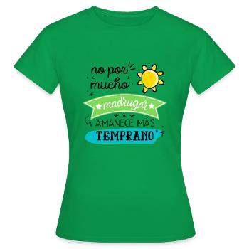 Pas pour se lever tôt, est-ce qu'il se lève plus tôt - T-shirt Femme - vert - Devant - AI Model Female 172 dark (172cm)