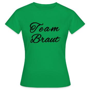Team Braut - Frauen T-Shirt - Kelly Green - Vorne - AI Model Female 172 dark (172cm)