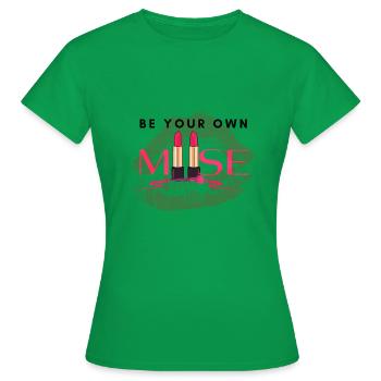 Be your own inspiration - Women's T-Shirt - kelly green - Front - AI Model Female 172 dark (172cm)