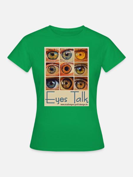 Eyes Talk - Frauen T-Shirt - Kelly Green