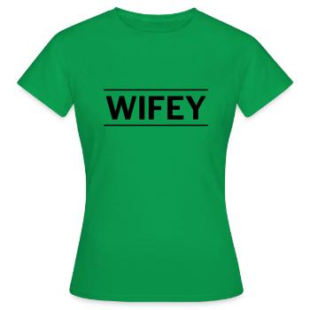 Wifey - Women's T-Shirt - kelly green - Front - AI Model Female 172 dark (172cm)