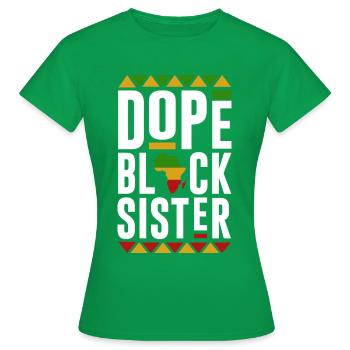 Black Sister, Black History Month - Women's T-Shirt - kelly green - Front - AI Model Female 172 dark (172cm)