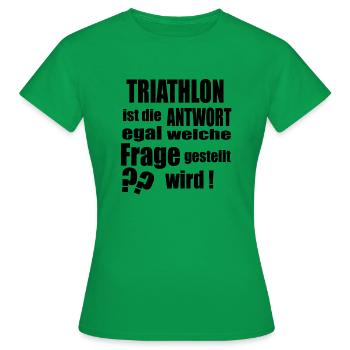 Antwort auf alles TRIATHLON - Frauen T-Shirt - Kelly Green - Vorne - AI Model Female 172 dark (172cm)