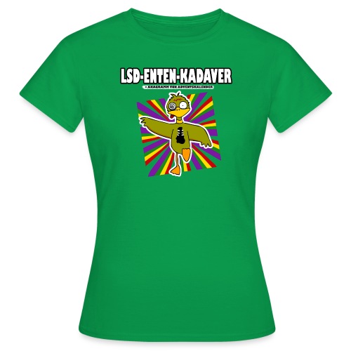 LSD-Enten-Kadaver - Frauen T-Shirt