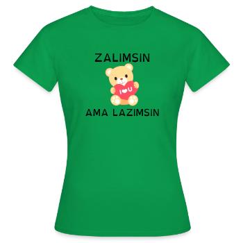 Zalimsin ama Lazimsin - Frauen T-Shirt - Kelly Green - Vorne - AI Model Female 172 dark (172cm)