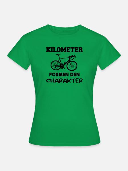 Kilometer formen den Charakter - Frauen T-Shirt - Kelly Green