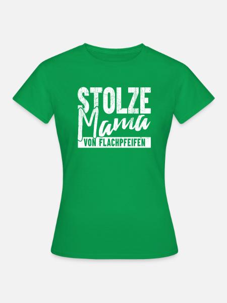 Stolze Mama von Flachpfeifen - Frauen T-Shirt - Kelly Green
