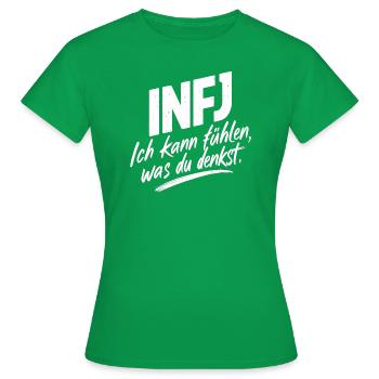 INFJ - Ich kann fühlen was du denkst - MBTI Motiv - Frauen T-Shirt - Kelly Green - Vorne - AI Model Female 172 dark (172cm)