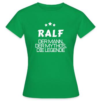 Ralf die Legende Vorname Geschenkidee - Frauen T-Shirt - Kelly Green - Vorne - AI Model Female 172 dark (172cm)